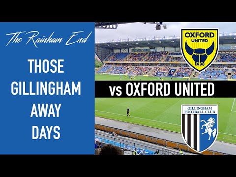 Those Gillingham Away Days #28 Oxford United v Gillingham - 20 YARD SCREAMER!
