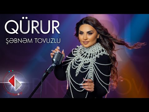 Şebnem Tovuzlu - Qürur