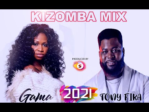 Remix Kizomba Gama feat Tony Fika 2021