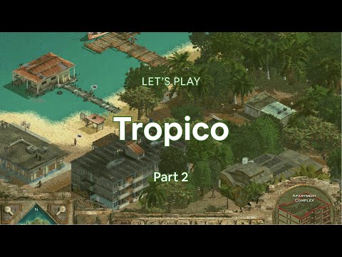Pt. 2 | Let's Play Tropico 1 Reloaded (Sandbox Gameplay) - Building the Industry and Making Money