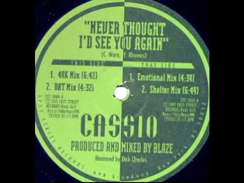 Cassio ‎– Never Thought I'd See You Again (Dat Mix)