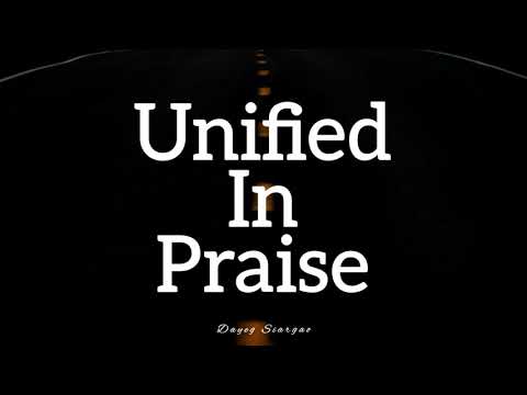 Equippers Worship - Unified in Praise (Lyrics)