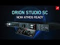 Antelope Audio's Immersive Lineup Expands – Orion Studio SC Now Supported!