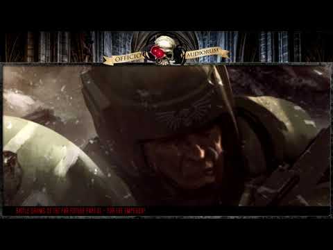 Battle Drums of the Far Future Part XL - For The Emperor!