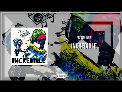 Frontliner Ft. Insali - Incredible (Extended Mix)