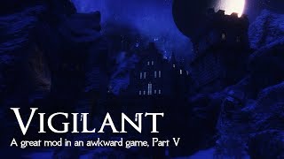 Worst VIGILANT playthrough Part 5