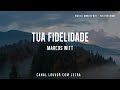 Tua Fidelidade Marcos Witt Com Letra Em Português