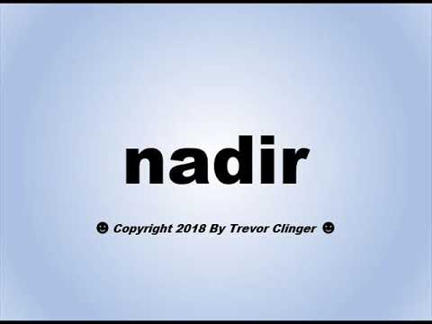 How To Pronounce nadir