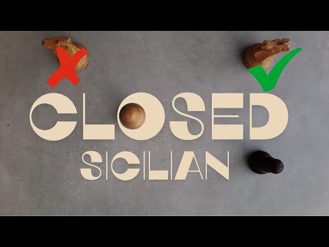 Closed Sicilian: Ideas, Principles and Common Variations · Chess Openings