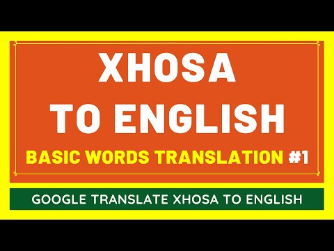 Xhosa to English Basic Words Translation #1 | Xhosa to English Translator From Google