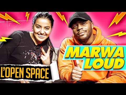 L'OPEN SPACE SAISON 2 - MARWA LOUD !!!