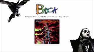 Beck - Fuckin With My Head Mountain Dew Rock