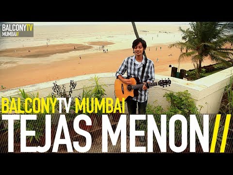 TEJAS MENON - EVIDENCE (BalconyTV)