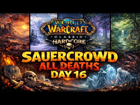 Sauercrowd All Deaths Day 16 WoW Hc Event