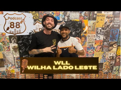 88 Podcast - Wilha Lado Leste #EP52