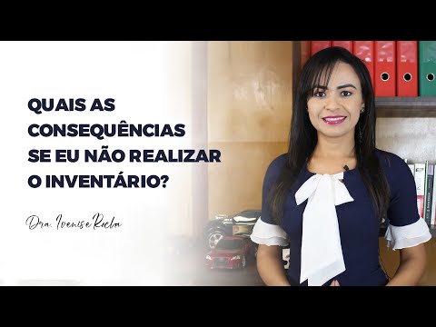 PERGUNTE QUE O ADVOGADO RESPONDE - Quais as consequências se eu não realizar o Inventário?