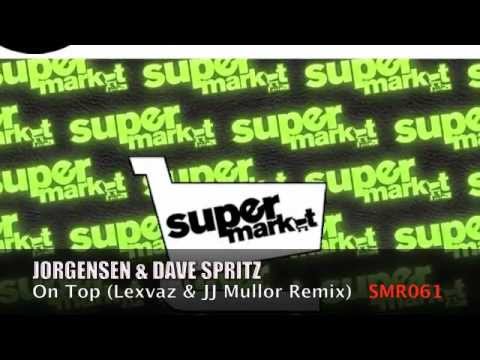 Jorgensen & Dave Spritz - On Top (Lexvaz & JJ Mullor Remix)