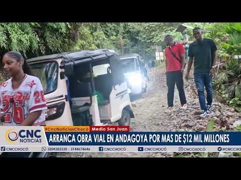 Con una inversión de mas de $12 mil millones, Gobernación del Chocó inicia obra vial en Andagoya