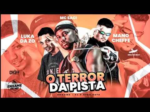 LUKA DA ZO, MANO CHEFFE E MC SACI - O TERROR DA PISTAR - REMIX BREGA FUNK
