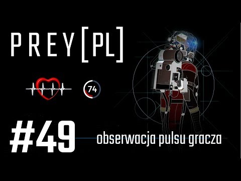 Prey (PL) z obserwacją pulsu gracza, cz.49 - elektrownia.