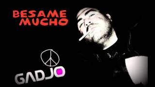 Gadjo - Besame Mucho Original Radio
