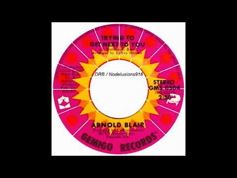 Arnold Blair - Trying To Get Next To You