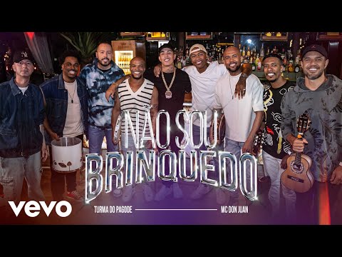 Turma do Pagode, Mc Don Juan - Não Sou Brinquedo (Clipe Oficial)