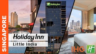 Holiday Inn Little India | Best Hotel In Little India Singapore