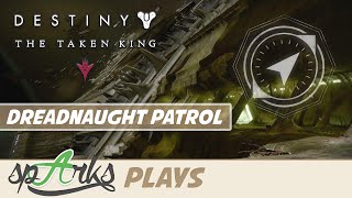 Destiny The Taken King Co-op Quest Gameplay - "Dreadnaught Patrol" (XB1, PS4)