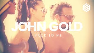 [Deep House] John Gold - Back To Me (Original Mix)