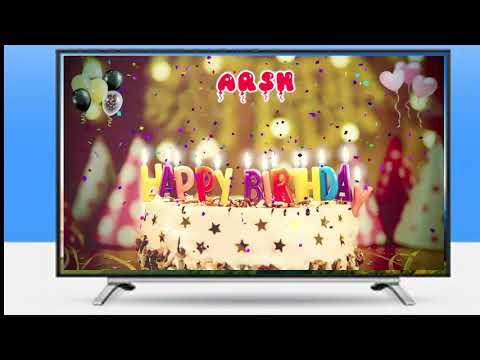 ARSH Birthday Song – Happy Birthday Arsh