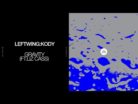 Leftwing : Kody - Gravity ft. Liz Cass (Official Visualizer)