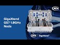 Product Overview: GigaXtend™ GS7 1.8GHz Node