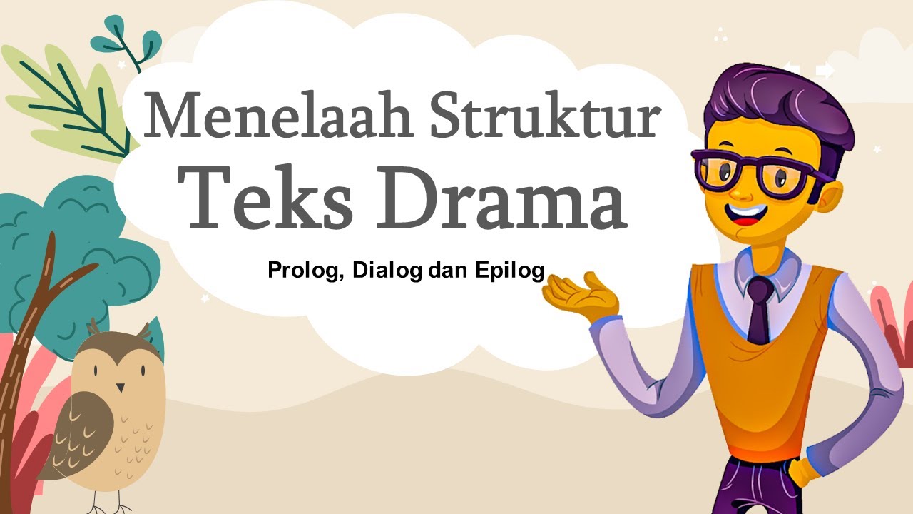 MENELAAH STRUKTUR TEKS DRAMA
