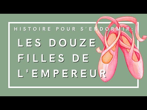 Les Douze Filles de l'Empereur | Histoire pour s'endormir | Conte de fées roumain