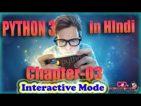 Python Full Tutorial In Hindi Part 03 Interactive Mode