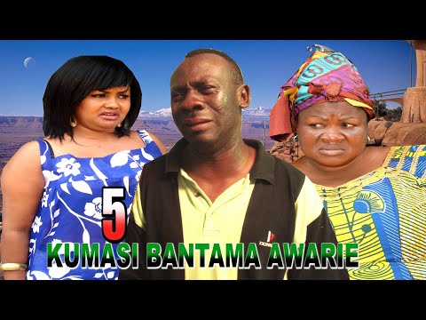 BANTAMA AWARIE PART 5 -NANA AMA MCBROWN,AKROBETO,MERCY ASIEDUWAA,BIG AKWES,BOGA SILVIA,.