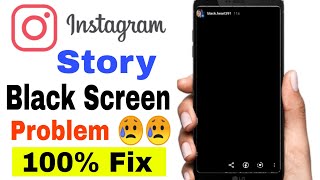Instagram Story Black Screen Problem Fixx || 100% Problem Fix