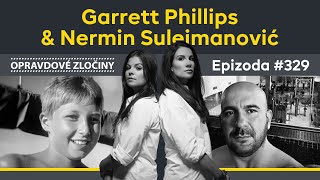 #329 - Garrett Phillips & Nermin Sulejmanović