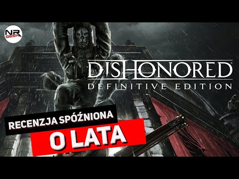 Dishonored - Definitive Edition - Recenzja