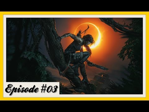 Shadow Of The Tomb Raider Walkthrough - Episode 3
