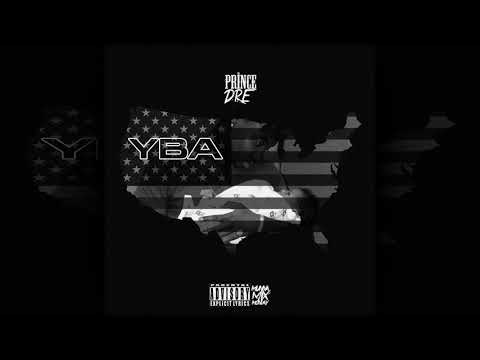 Prince Dre - YBA (Young Black America) #MunnaMixMonday