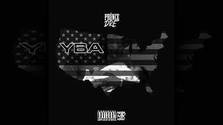 Prince Dre - YBA (Young Black America) #MunnaMixMonday