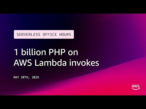 1 billion PHP on AWS Lambda invokes | Serverless Office Hours