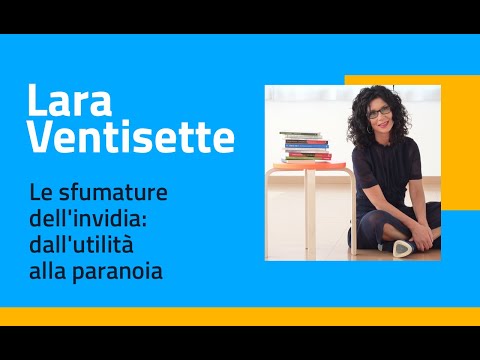 Lara Ventisette - Le sfumature dell'invidia: dall'utilità alla paranoia