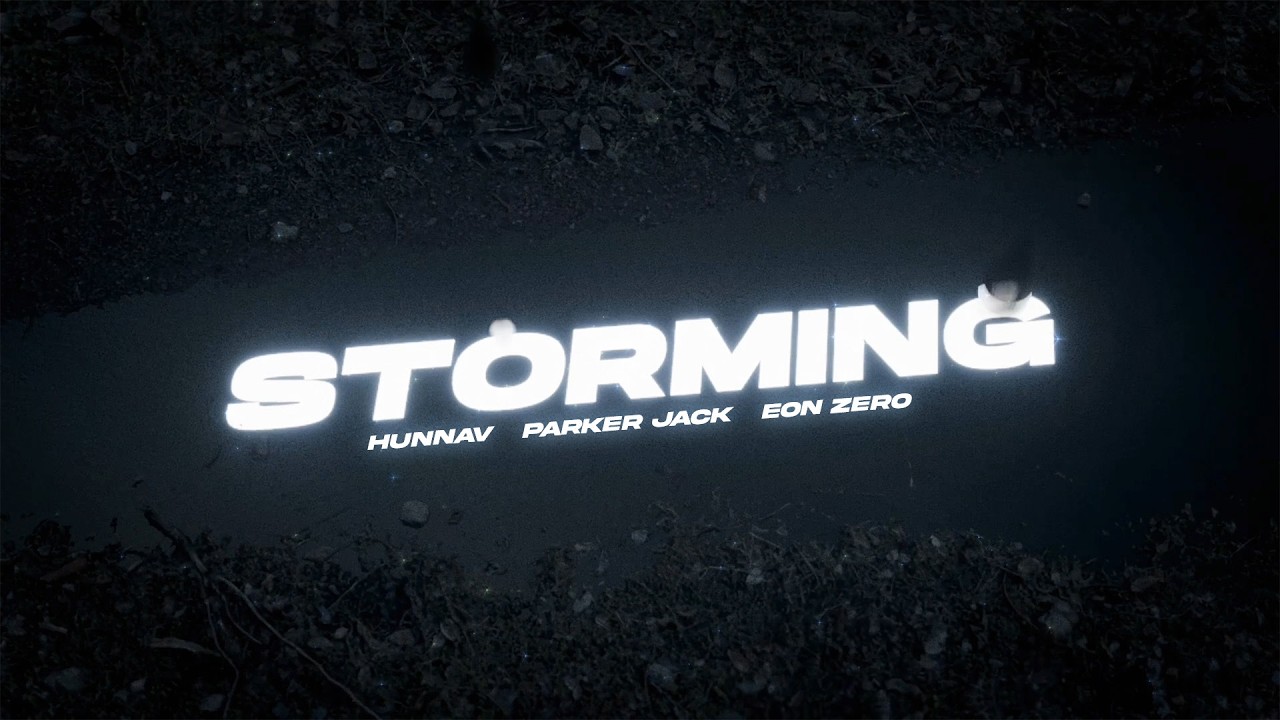 Parker Jack - Storming (Ft. HunnaV & Eon Zero) [Official Lyric Video]