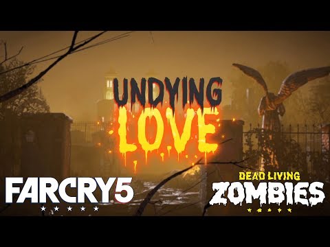 Far Cry 5 (Dead Living Zombies) - Undying Love