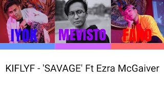 Download lagu KIFLYF - 'SAVAGE' Ft Ezra McGaiver [COLOR CODED] mp3