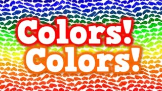 Colors! Colors!  (song for kids about basic colors)