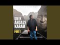 Unke Andaz E Karam Pt 1